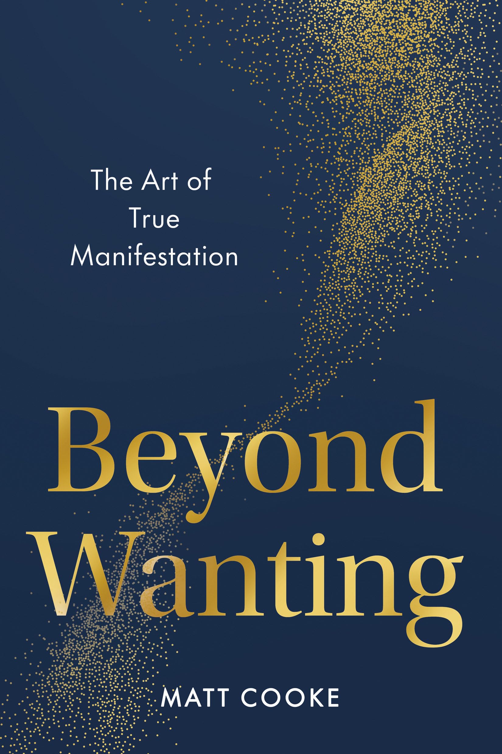 Tarcher Beyond Wanting: The Art of True Manifestation | 2nd Edition Hardcover 1