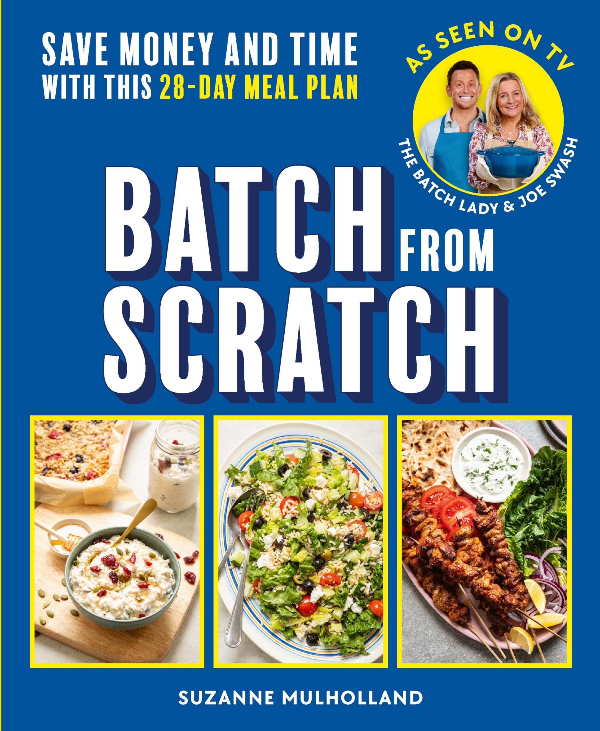 Suzanne Mulholland - Batch From Scratch: 28-Day Meal Plan for Low Fat Cooking | Paperback 1