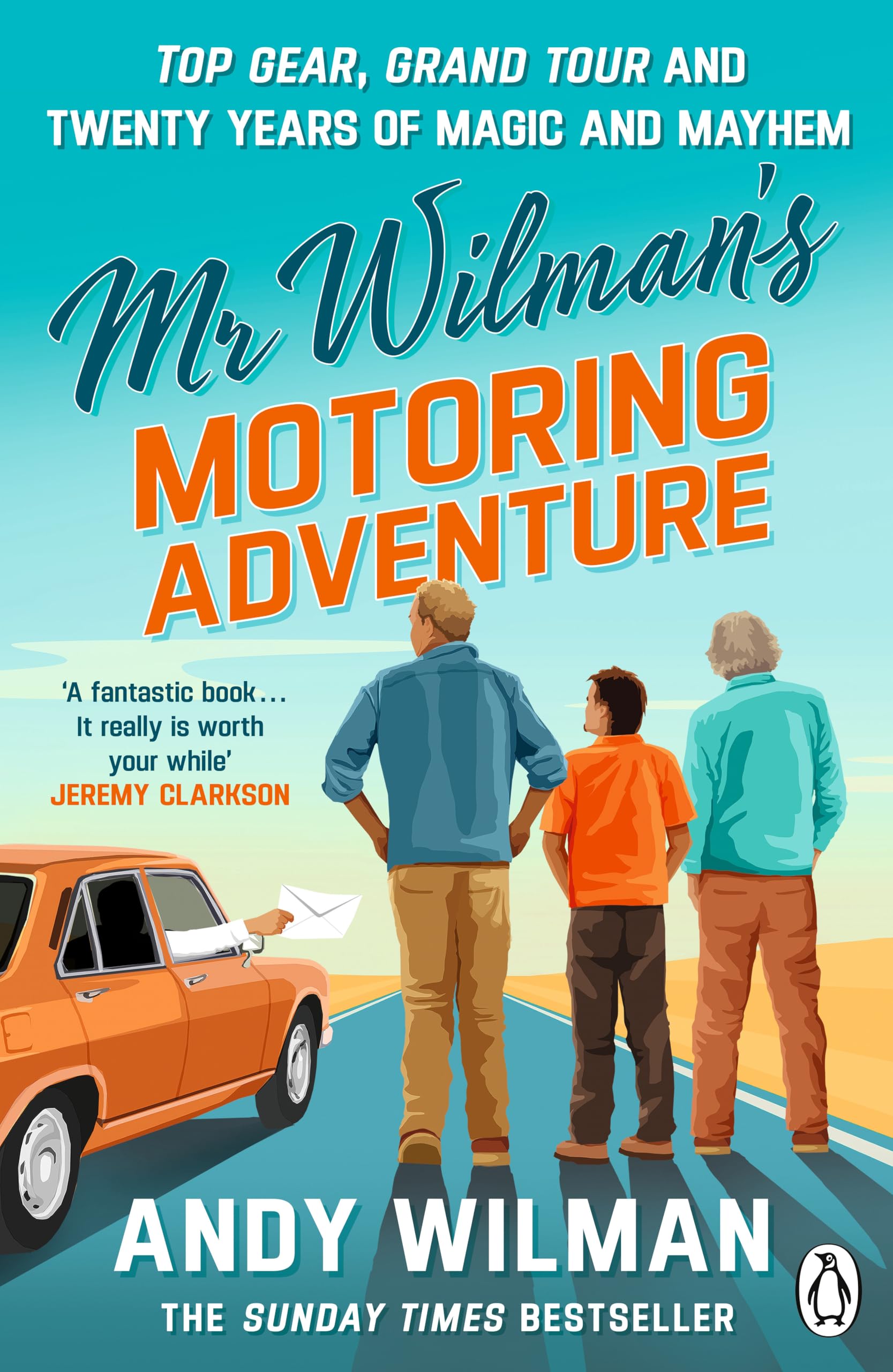 Andy Wilman - Mr Wilman’s Motoring Adventure: Top Gear, Grand Tour and Twenty Years of Ma | Paperback