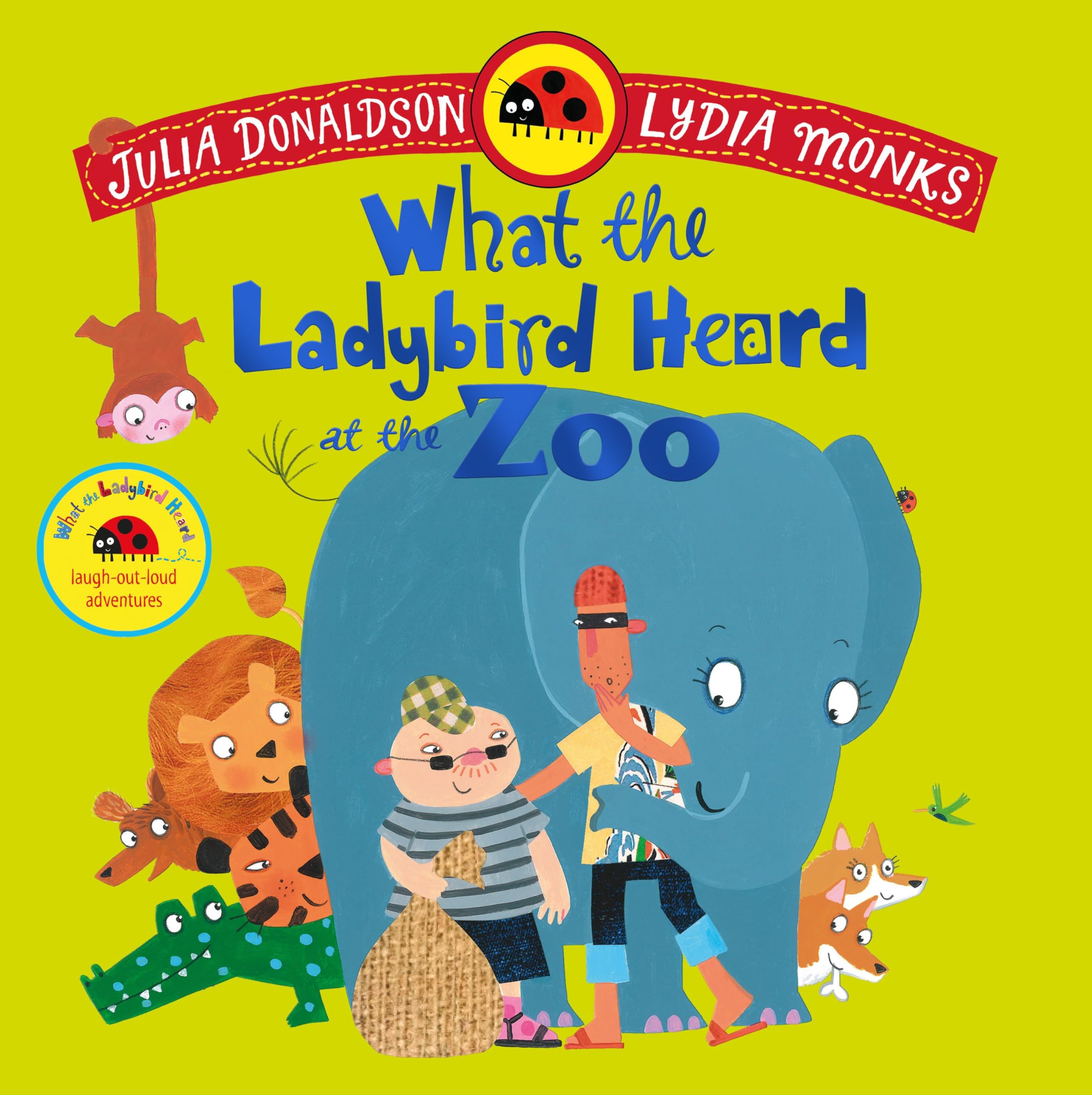 MACMILLAN What the Ladybird Heard at the Zoo - Paperback | Ages 3-5 | 32 Pages