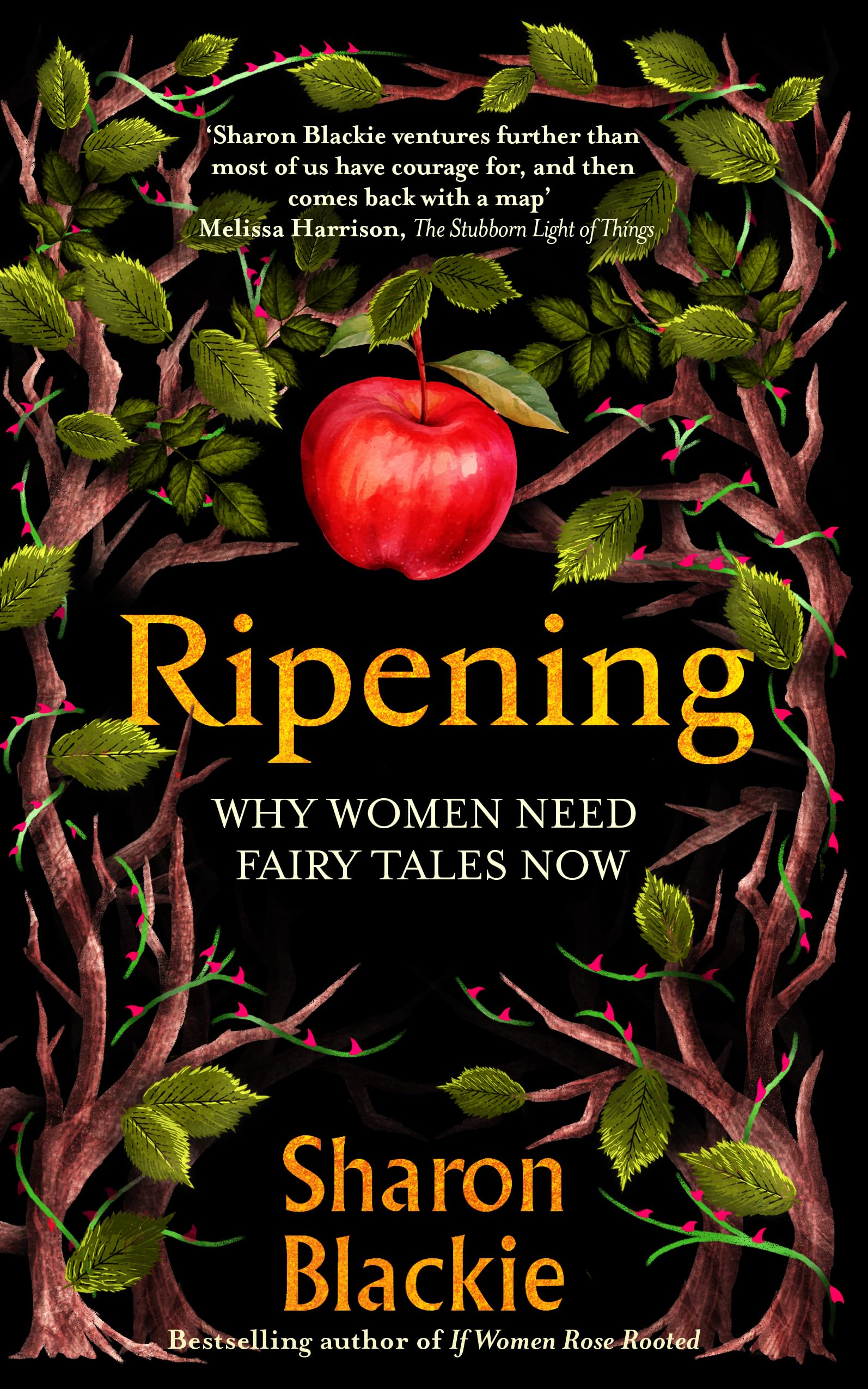 Sharon Blackie - Ripening: Why Women Need Fairy Tales Now | Hardcover