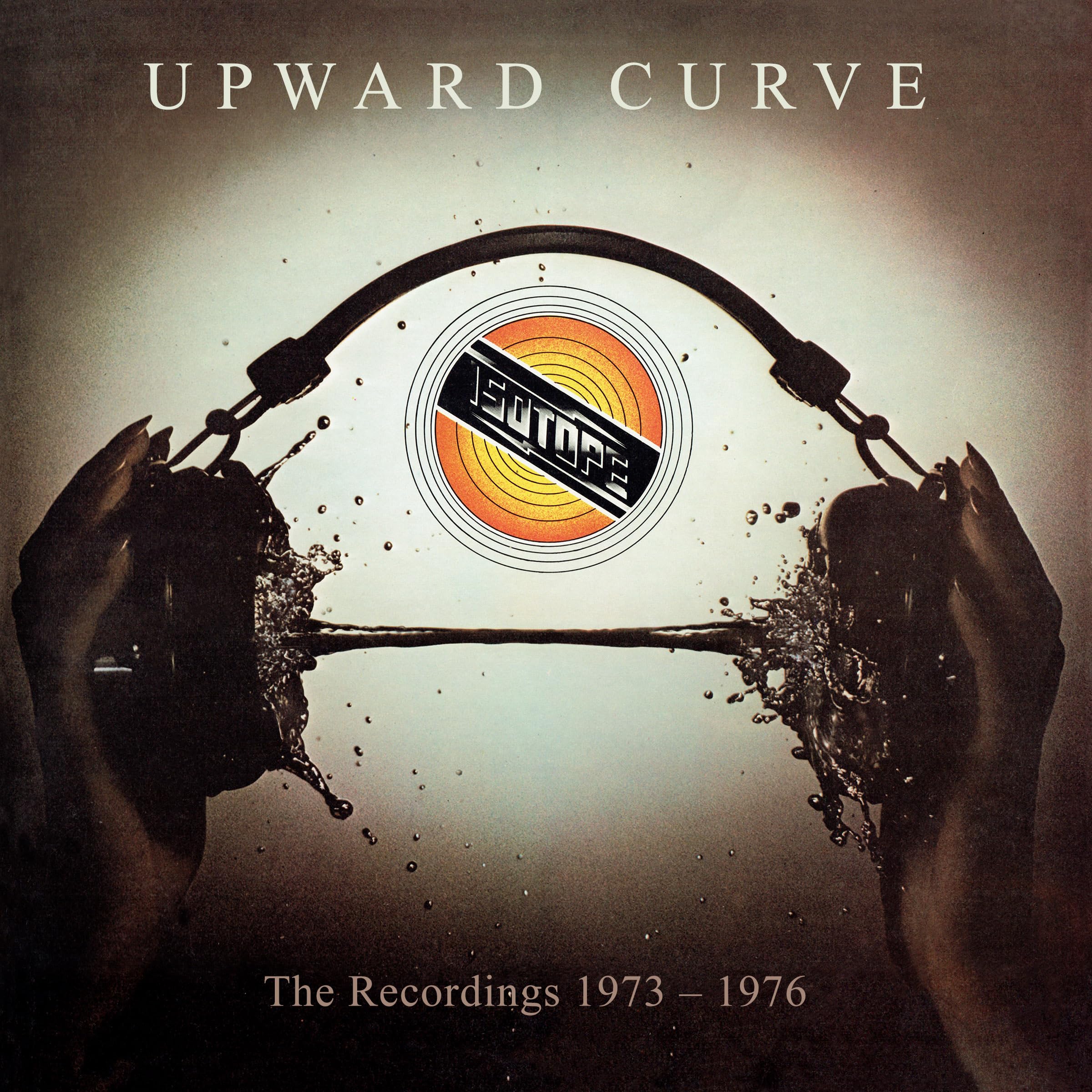 ISOTOPE - UPWARD CURVE THE RECORDINGS 1973-1976 [3CD Box Set]