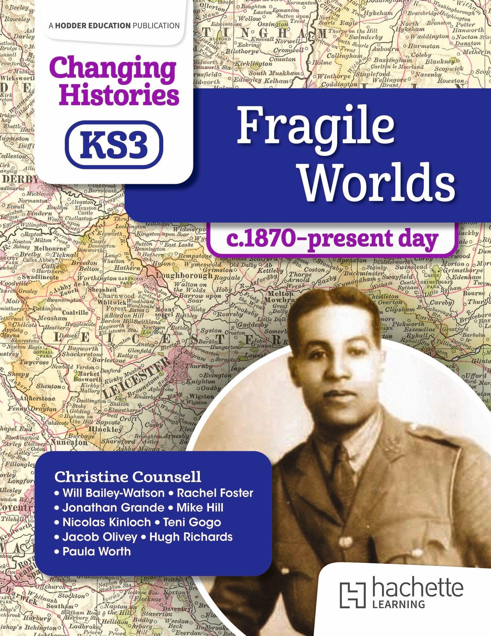 Hodder Education Changing Histories for KS3: Fragile Worlds, c.1870–present day | Paperback 1
