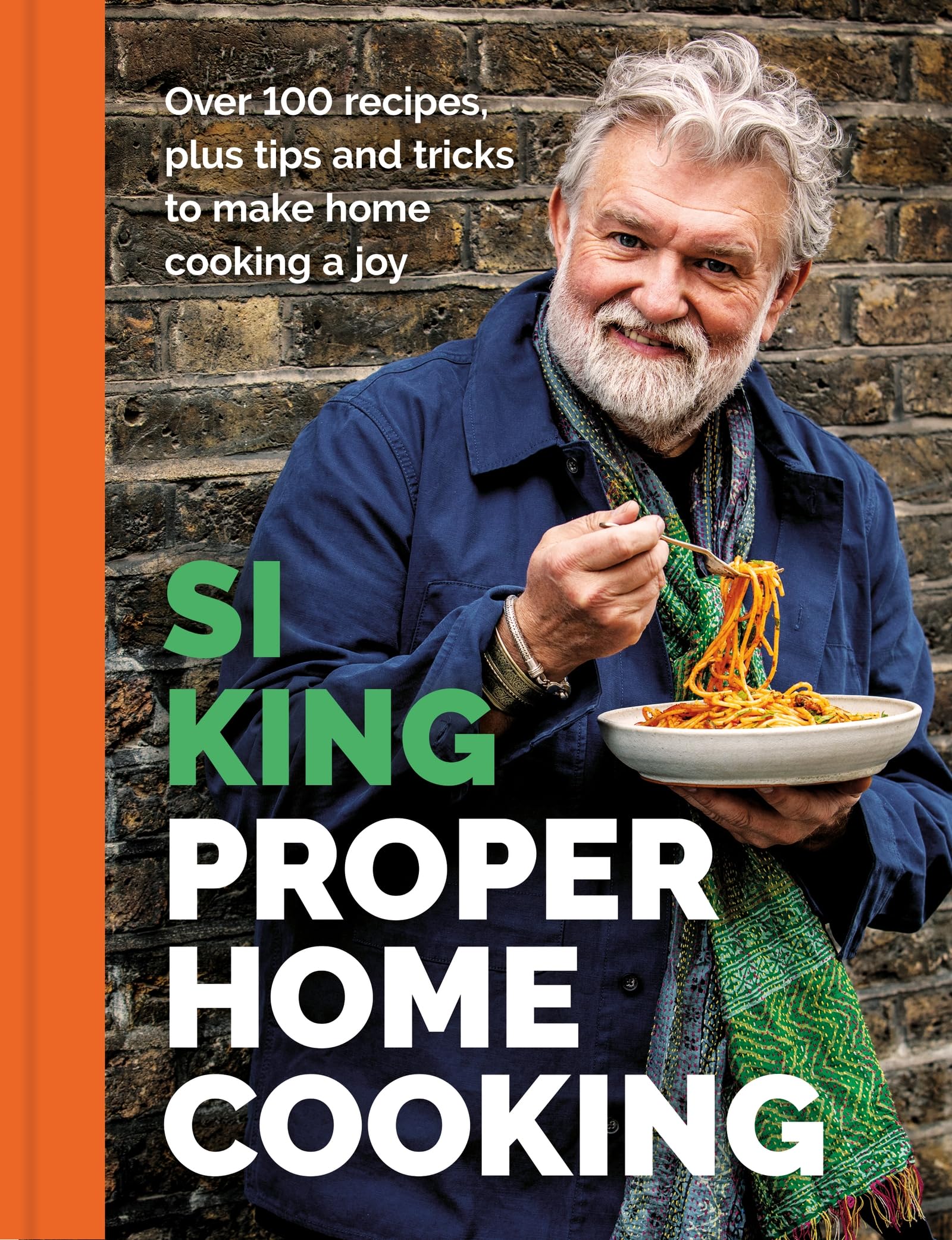 Seven Dials Proper Home Cooking by Si King | Hardcover 1