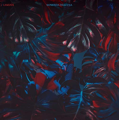 MONSTERA DELICIOSA - LANEOUS [Audio CD]