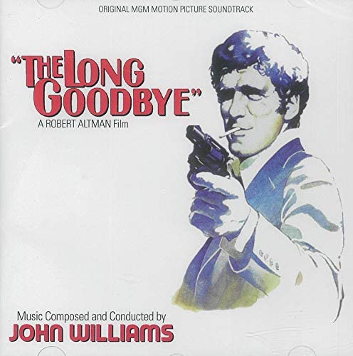 The Long Goodbye - John Williams Soundtrack [Audio CD]