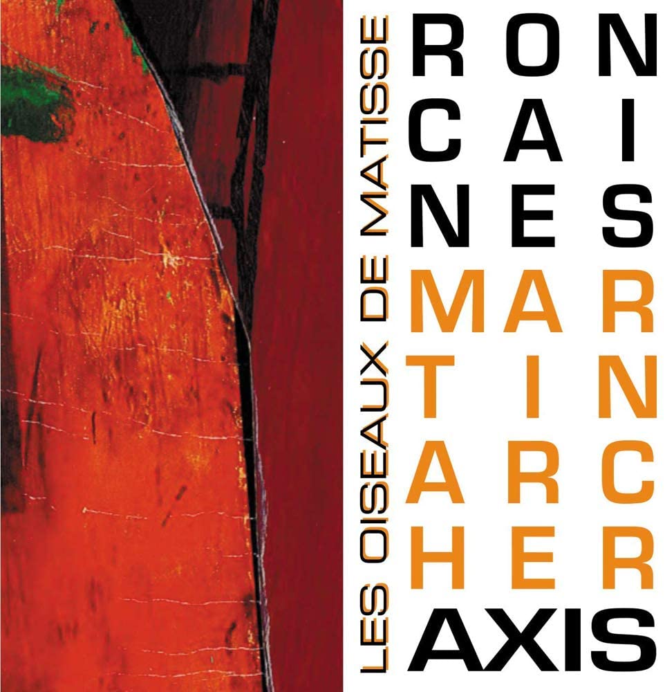 Ron Caines / Martin Archer Axis - Les Oiseaux De Matisse [Audio CD]