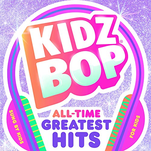 Kidz Bop All-Time Greatest Hits - KIDZ BOP Kids [Audio CD]