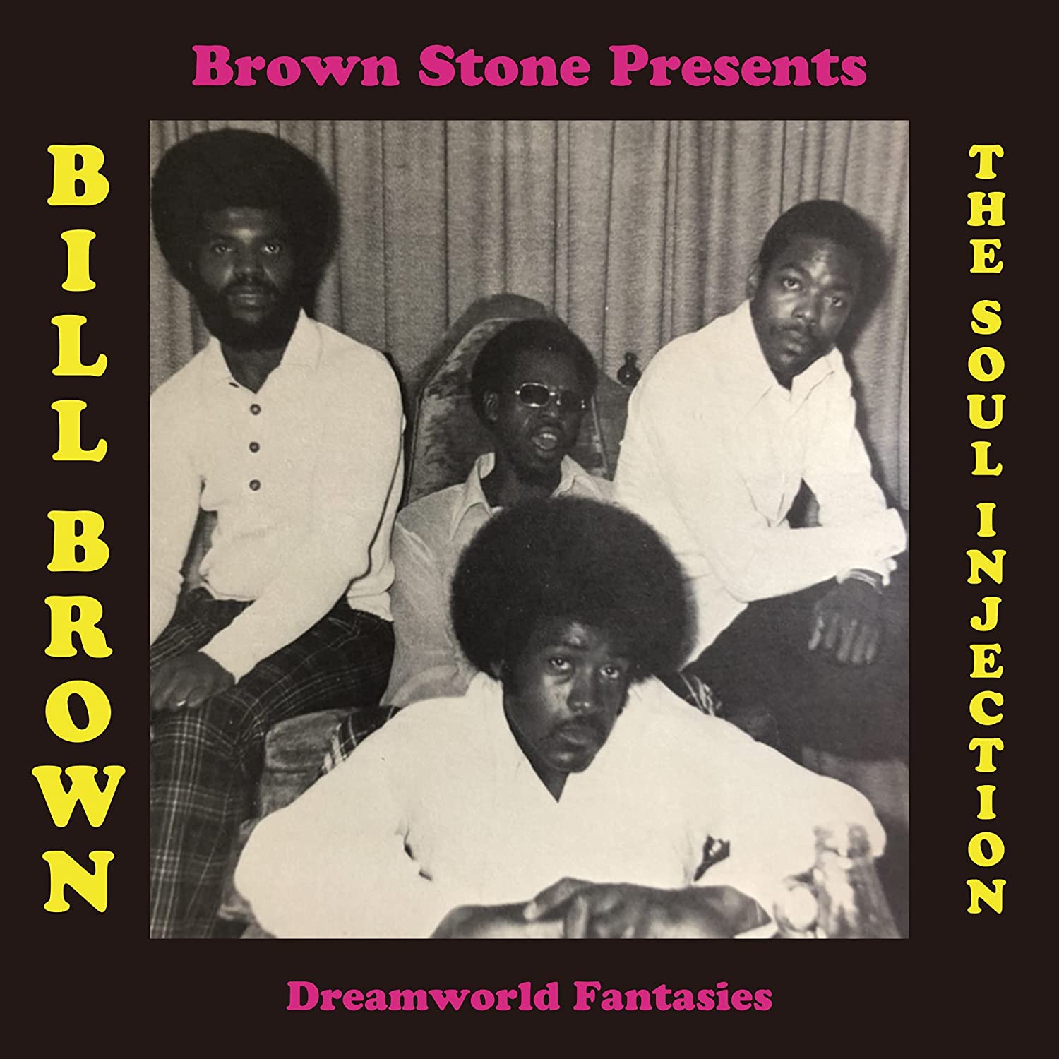 Bill Brown and the Soul Injection - Dreamworld Fantasies [VINYL]