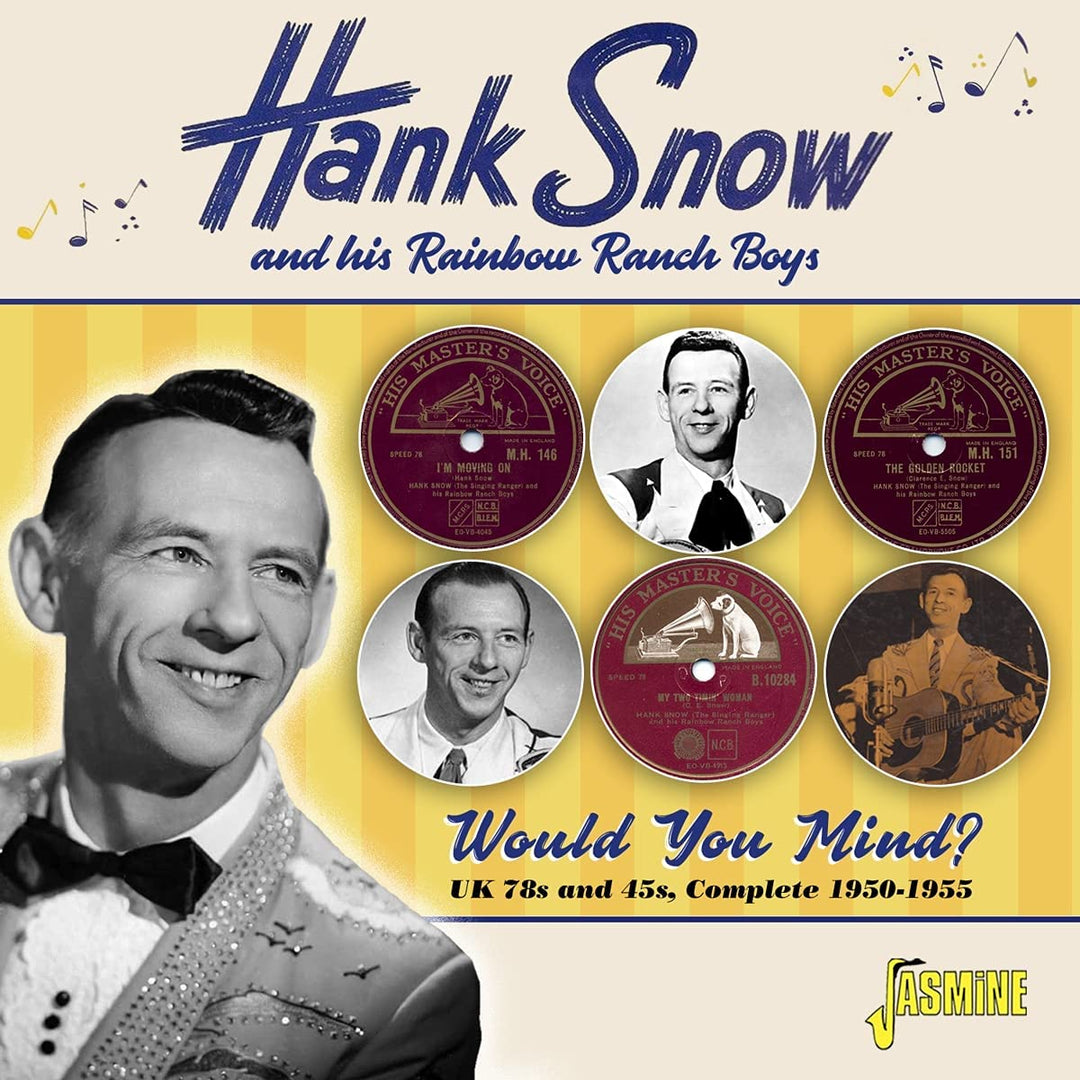 Hank Snow And His Rainbow Ranch Boys - Would You Mind? UK 78s & 45s, Complete 1950-1955 [Audio CD]