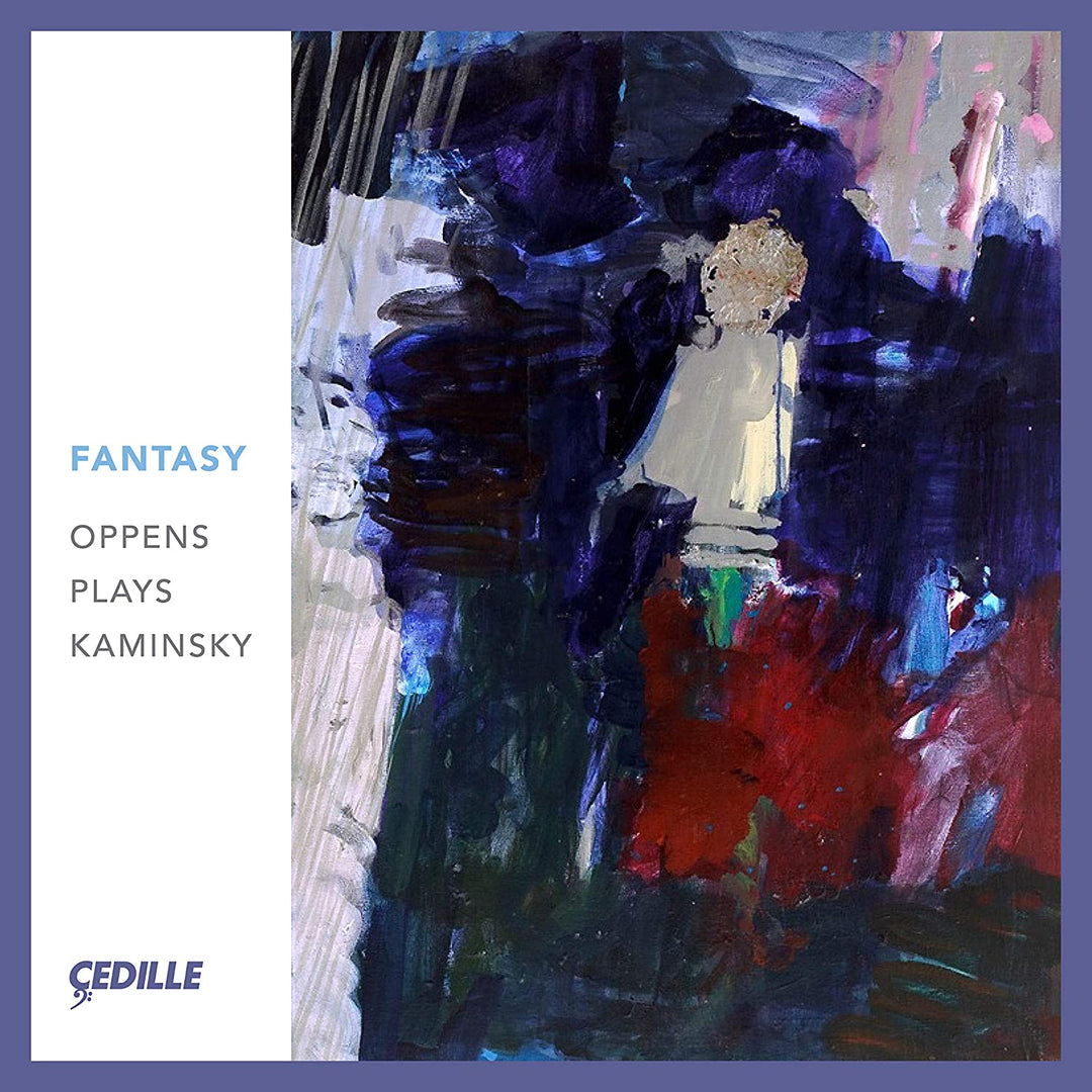 Ursula Oppens - Fantasy: Oppens Plays Kaminsky [Ursula Oppens; Cassatt String Quartet; Jerome Lowenthal; Arizona State University Orchestra; Jeffery Meyer] [Cedille Records R 90000 202] [Audio CD]